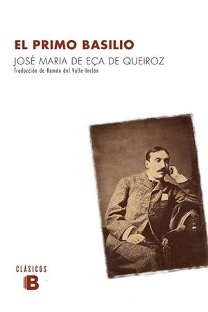 EL PRIMO BASILIO | 9788490703991 | DE EçA DE QUEIROZ, JOSé MARíA | Llibres Parcir | Librería Parcir | Librería online de Manresa | Comprar libros en catalán y castellano online