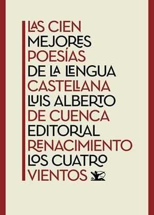 LAS CIEN MEJORES POESíAS DE LA LENGUA CASTELLANA | 9788416981588 | CUENCA, LUIS ALBERTO DE | Llibres Parcir | Librería Parcir | Librería online de Manresa | Comprar libros en catalán y castellano online