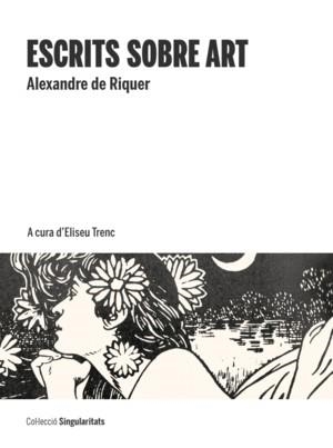 ESCRITS SOBRE ART | 9788447541294 | DE RIQUER E YNGLADA, ALEXANDRE | Llibres Parcir | Llibreria Parcir | Llibreria online de Manresa | Comprar llibres en català i castellà online