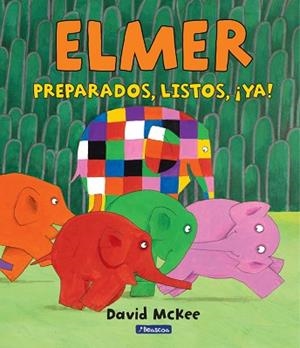 PREPARADOS, LISTOS, ¡YA! (ELMER. ÁLBUM ILUSTRADO) | 9788448847388 | DAVID MCKEE | Llibres Parcir | Llibreria Parcir | Llibreria online de Manresa | Comprar llibres en català i castellà online
