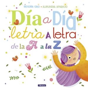 DíA A DíA, LETRA A LETRA, DE LA A A LA Z | 9788448848897 | BEGOñA ORO/ALMUDENA APARICIO | Llibres Parcir | Llibreria Parcir | Llibreria online de Manresa | Comprar llibres en català i castellà online