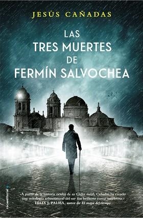 LAS TRES MUERTES DE FERMIN SALVOCHEA | 9788416700851 | CAñADAS, JESúS | Llibres Parcir | Llibreria Parcir | Llibreria online de Manresa | Comprar llibres en català i castellà online