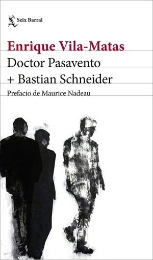 DOCTOR PASAVENTO + BASTIAN SCHNEIDER | 9788432232824 | VILA-MATAS, ENRIQUE | Llibres Parcir | Llibreria Parcir | Llibreria online de Manresa | Comprar llibres en català i castellà online