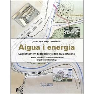 AIGUA I ENERGIA | 9788499758886 | ALAYO MANUBENS, JOAN CARLES | Llibres Parcir | Llibreria Parcir | Llibreria online de Manresa | Comprar llibres en català i castellà online