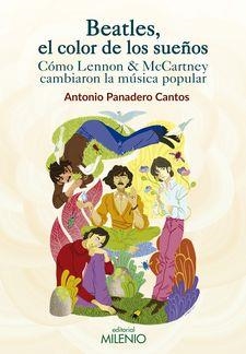 BEATLES, EL COLOR DE LOS SUEñOS | 9788497437837 | PANADERO CANTOS, ANTONIO | Llibres Parcir | Llibreria Parcir | Llibreria online de Manresa | Comprar llibres en català i castellà online