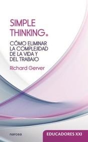 SIMPLE THINKING | 9788427723733 | GERVER, RICHARD | Llibres Parcir | Librería Parcir | Librería online de Manresa | Comprar libros en catalán y castellano online
