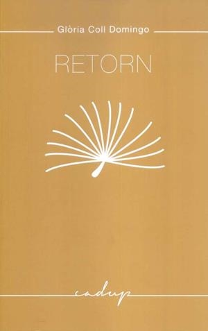 RETORN | 9788494695230 | COLL DOMINGO, GLòRIA | Llibres Parcir | Llibreria Parcir | Llibreria online de Manresa | Comprar llibres en català i castellà online
