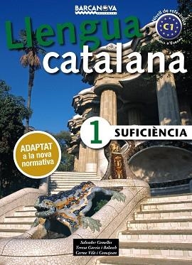 SUFICIèNCIA 1. LLIBRE DE L ' ALUMNE | 9788448943615 | COMELLES, SALVADOR/GARCIA BALASCH, TERESA/VILà COMAJOAN, CARME | Llibres Parcir | Llibreria Parcir | Llibreria online de Manresa | Comprar llibres en català i castellà online