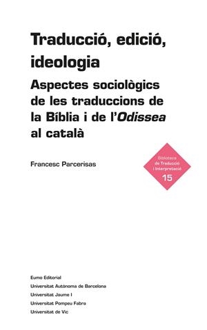 TRADUCCIó, EDICIó, IDEOLOGIA | 9788497663311 | PARCERISAS VáZQUEZ, FRANCESC | Llibres Parcir | Llibreria Parcir | Llibreria online de Manresa | Comprar llibres en català i castellà online