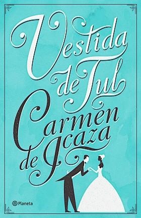 VESTIDA DE TUL | 9788408176855 | ICAZA, CARMEN DE | Llibres Parcir | Llibreria Parcir | Llibreria online de Manresa | Comprar llibres en català i castellà online