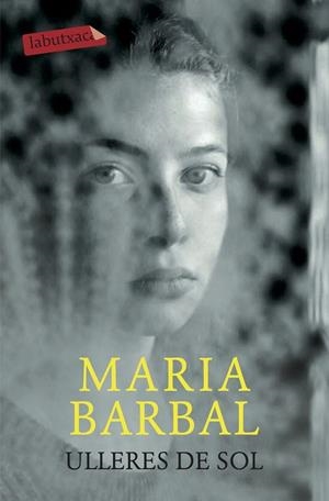 ULLERES DE SOL | 9788417031329 | BARBAL, MARIA | Llibres Parcir | Llibreria Parcir | Llibreria online de Manresa | Comprar llibres en català i castellà online
