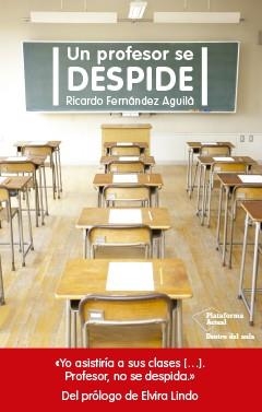 UN PROFESOR SE DESPIDE | 9788417002305 | FERNáNDEZ AGUILà, RICARDO | Llibres Parcir | Llibreria Parcir | Llibreria online de Manresa | Comprar llibres en català i castellà online