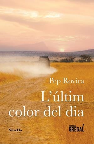 L'úLTIM COLOR DEL DIA | 9788417082314 | ROVIRA ESCARDó, PEP | Llibres Parcir | Llibreria Parcir | Llibreria online de Manresa | Comprar llibres en català i castellà online