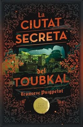 C-GA.184 LA CIUTAT SECRETA DEL TOUBKAL | 9788466143523 | PUIGPELAT VALLS, FRANCESC | Llibres Parcir | Librería Parcir | Librería online de Manresa | Comprar libros en catalán y castellano online