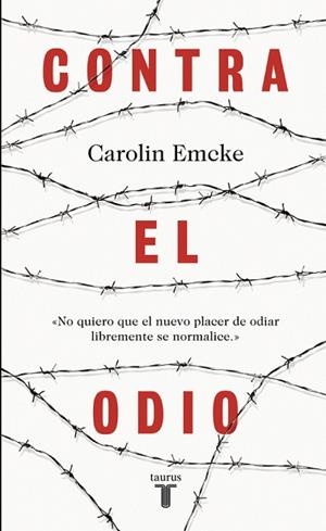 CONTRA EL ODIO | 9788430618743 | CAROLIN EMCKE | Llibres Parcir | Llibreria Parcir | Llibreria online de Manresa | Comprar llibres en català i castellà online