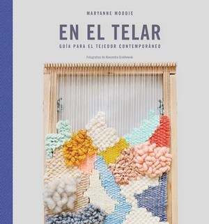 EN EL TELAR | 9788425230585 | MOODIE, MARYANNE | Llibres Parcir | Llibreria Parcir | Llibreria online de Manresa | Comprar llibres en català i castellà online