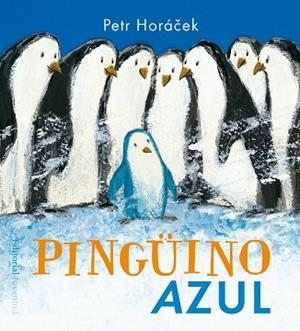 PINGüINO AZUL | 9788426142351 | HORáCEK, PETR | Llibres Parcir | Llibreria Parcir | Llibreria online de Manresa | Comprar llibres en català i castellà online