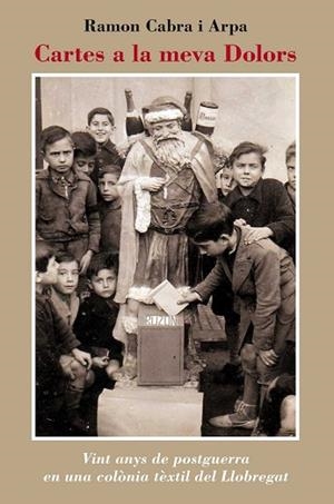 CARTES DE LA MEVA DOLORS | 9788415269557 | CABRA I ARPA, RAMON | Llibres Parcir | Librería Parcir | Librería online de Manresa | Comprar libros en catalán y castellano online