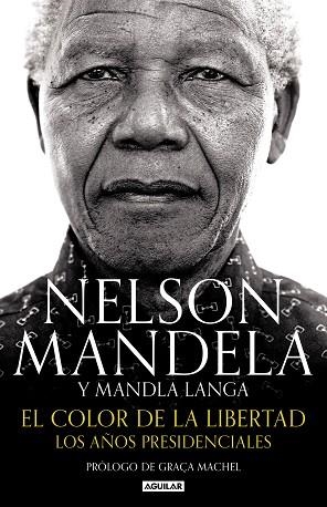 EL COLOR DE LA LIBERTAD | 9788403515574 | NELSON MANDELA/MANDLA LANGA | Llibres Parcir | Librería Parcir | Librería online de Manresa | Comprar libros en catalán y castellano online