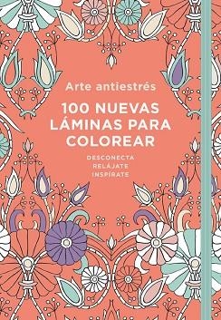 ARTE ANTIESTRéS: 100 NUEVAS LáMINAS PARA COLOREAR | 9788401018732 | VARIOS AUTORES | Llibres Parcir | Librería Parcir | Librería online de Manresa | Comprar libros en catalán y castellano online