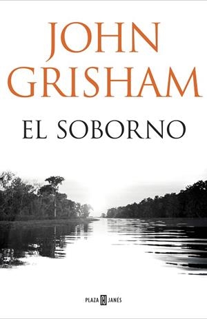 EL SOBORNO | 9788401018374 | JOHN GRISHAM | Llibres Parcir | Llibreria Parcir | Llibreria online de Manresa | Comprar llibres en català i castellà online