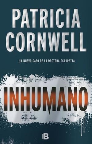 INHUMANO | 9788466661003 | CORNWELL, PATRICIA | Llibres Parcir | Llibreria Parcir | Llibreria online de Manresa | Comprar llibres en català i castellà online