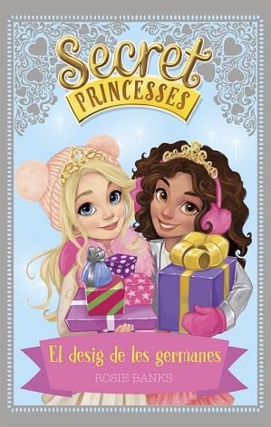 SECRET PRINCESSES. EL DESIG DE LES GERMANES | 9788424660260 | BANKS, ROSIE | Llibres Parcir | Librería Parcir | Librería online de Manresa | Comprar libros en catalán y castellano online