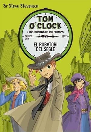 TOM O'CLOCK 3. EL ROBATORI DEL SEGLE | 9788424661472 | STEVENSON, SIR STEVE | Llibres Parcir | Librería Parcir | Librería online de Manresa | Comprar libros en catalán y castellano online