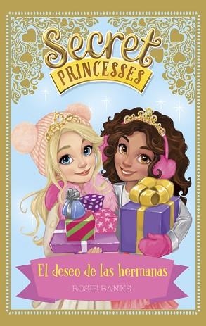 SECRET PRINCESSES. EL DESEO DE LAS HERMANAS | 9788424660277 | BANKS, ROSIE | Llibres Parcir | Librería Parcir | Librería online de Manresa | Comprar libros en catalán y castellano online