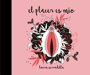 EL PLACER ES MíO | 9788416670338 | SERRADILLA, LAURA | Llibres Parcir | Llibreria Parcir | Llibreria online de Manresa | Comprar llibres en català i castellà online