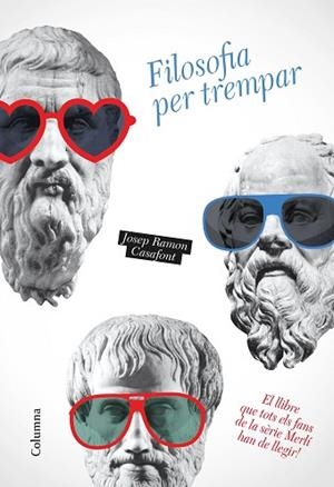 FILOSOFIA PER TREMPAR | 9788466423014 | CASAFONT, JOSEP RAMON | Llibres Parcir | Librería Parcir | Librería online de Manresa | Comprar libros en catalán y castellano online