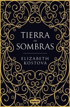 TIERRA DE SOMBRAS | 9788492915965 | KOSTOVA, ELIZABETH | Llibres Parcir | Llibreria Parcir | Llibreria online de Manresa | Comprar llibres en català i castellà online