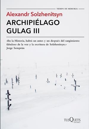 ARCHIPIéLAGO GULAG III | 9788490661826 | SOLZHENITSYN, ALEXANDR | Llibres Parcir | Librería Parcir | Librería online de Manresa | Comprar libros en catalán y castellano online