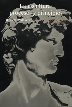 LA ESCULTURA: PROCESOS Y PRINCIPIOS | 9788420670089 | WITTKOWER, RUDOLF | Llibres Parcir | Librería Parcir | Librería online de Manresa | Comprar libros en catalán y castellano online