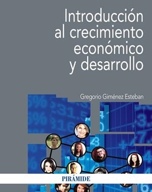 INTRODUCCIóN AL CRECIMIENTO ECONóMICO Y DESARROLLO | 9788436836769 | GIMéNEZ ESTEBAN, GREGORIO | Llibres Parcir | Llibreria Parcir | Llibreria online de Manresa | Comprar llibres en català i castellà online