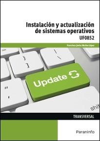 INSTALACIóN Y ACTUALIZACIóN DE SISTEMAS OPERATIVOS | 9788428339179 | MUÑOZ LÓPEZ, FRANCISCO JAVIER | Llibres Parcir | Librería Parcir | Librería online de Manresa | Comprar libros en catalán y castellano online