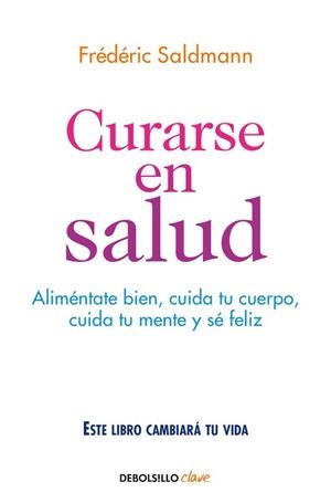 CURARSE EN SALUD | 9788466341561 | FRéDéRIC SALDMANN | Llibres Parcir | Llibreria Parcir | Llibreria online de Manresa | Comprar llibres en català i castellà online