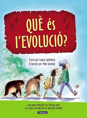QUè éS L'EVOLUCIó? | 9788448848514 | LOUISE SPILSBURY/MIKE GORDON | Llibres Parcir | Librería Parcir | Librería online de Manresa | Comprar libros en catalán y castellano online