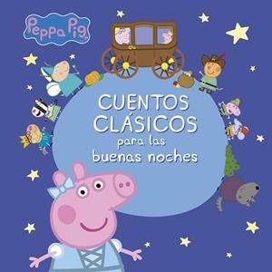 CUENTOS CLáSICOS PARA LAS BUENAS NOCHES (PEPPA PIG) | 9788448848163 | VARIOS AUTORES | Llibres Parcir | Librería Parcir | Librería online de Manresa | Comprar libros en catalán y castellano online