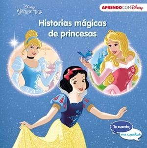 HISTORIAS MáGICAS DE PRINCESAS (TE CUENTO, ME CUENTAS UNA HISTORIA DISNEY) | 9788416931149 | DISNEY | Llibres Parcir | Llibreria Parcir | Llibreria online de Manresa | Comprar llibres en català i castellà online