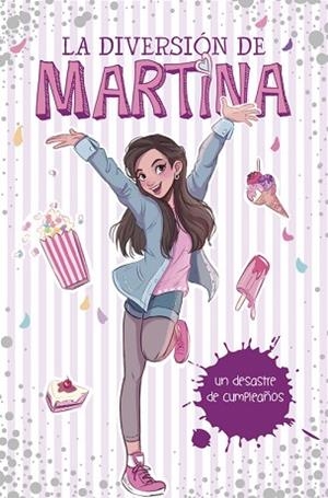 UN DESASTRE DE CUMPLEAñOS (LA DIVERSIóN DE MARTINA 1) | 9788490438565 | MARTINA D'ANTIOCHIA | Llibres Parcir | Llibreria Parcir | Llibreria online de Manresa | Comprar llibres en català i castellà online