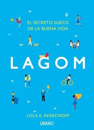LAGOM | 9788479539962 | A. ÅKERSTRÖM, LOLA | Llibres Parcir | Librería Parcir | Librería online de Manresa | Comprar libros en catalán y castellano online