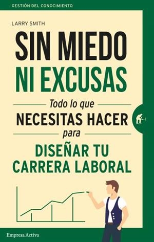 SIN MIEDO NI EXCUSAS | 9788492921737 | SMITH, LARRY | Llibres Parcir | Llibreria Parcir | Llibreria online de Manresa | Comprar llibres en català i castellà online