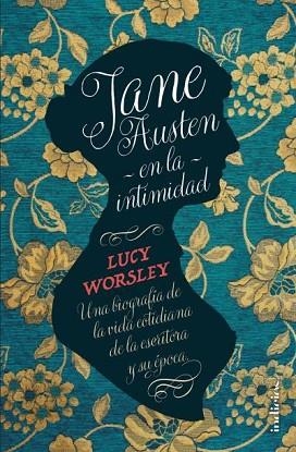 JANE AUSTEN EN LA INTIMIDAD | 9788415732273 | WORSLEY, LUCY | Llibres Parcir | Llibreria Parcir | Llibreria online de Manresa | Comprar llibres en català i castellà online