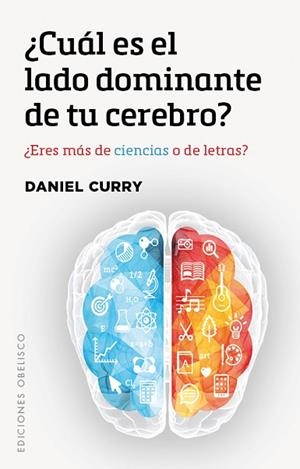 ¿CUáL ES EL LADO DOMINANTE DE TU CEREBRO? | 9788491112709 | CURRY, DANIEL | Llibres Parcir | Librería Parcir | Librería online de Manresa | Comprar libros en catalán y castellano online