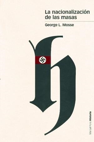 NACIONALIZACIÓN DE LAS MASAS, LA | 9788496467002 | MOSSE, GEORGE L. | Llibres Parcir | Librería Parcir | Librería online de Manresa | Comprar libros en catalán y castellano online