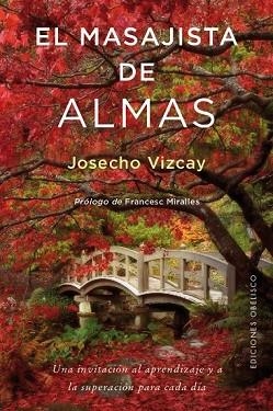 EL MASAJISTA DE ALMAS | 9788491112761 | VIZCAY ERASO, JOSECHO | Llibres Parcir | Llibreria Parcir | Llibreria online de Manresa | Comprar llibres en català i castellà online
