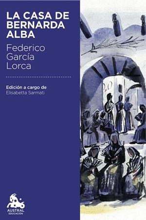 LA CASA DE BERNARDA ALBA | 9788467044027 | GARCíA LORCA, FEDERICO | Llibres Parcir | Librería Parcir | Librería online de Manresa | Comprar libros en catalán y castellano online