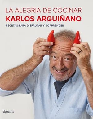 LA ALEGRíA DE COCINAR | 9788408177685 | ARGUIñANO, KARLOS | Llibres Parcir | Llibreria Parcir | Llibreria online de Manresa | Comprar llibres en català i castellà online
