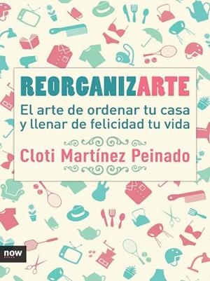 REORGANIZARTE | 9788416245369 | MARTíNEZ PEINADO, CLOTI | Llibres Parcir | Librería Parcir | Librería online de Manresa | Comprar libros en catalán y castellano online